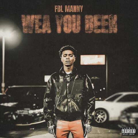 Wea You Been (feat. FBLMANNY) album art