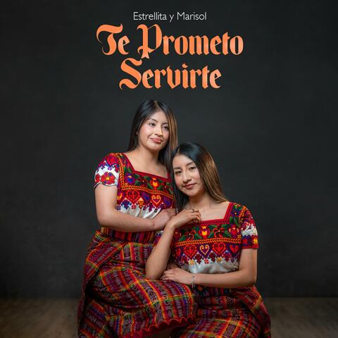 Te Prometo Servirte album art