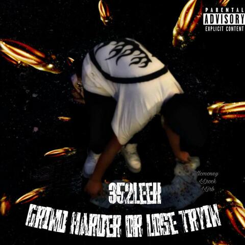 GRIND HARDER OR LOSE TRYIN album art