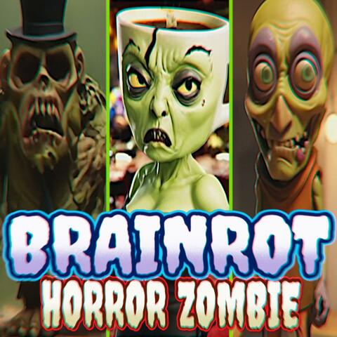 BRAINROT HORROR ZOMBIE SONG album art