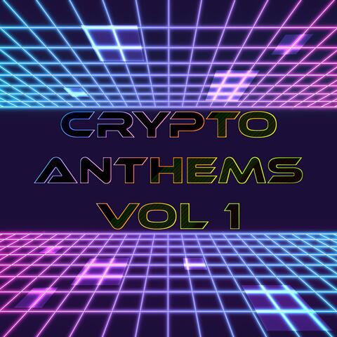 Crypto Anthems, Vol. 1 album art