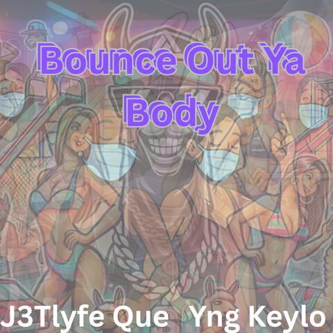 Bounce out ya Body album art