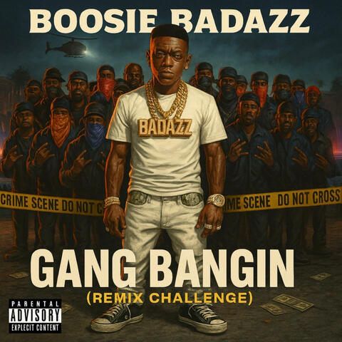 Gang Bangin (Remix Challenge) album art