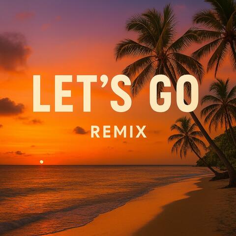 Let's Go (Extended Afro House Remix) album art