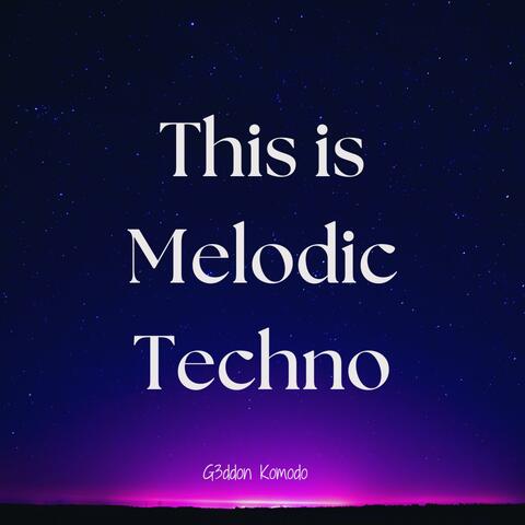 This Is Melodic Techno album art