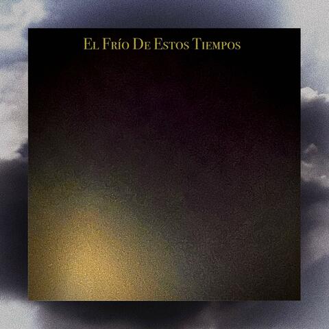 El Frío De Estos Tiempos album art
