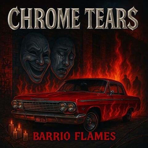 Chrome Tears, Barrio Flames album art