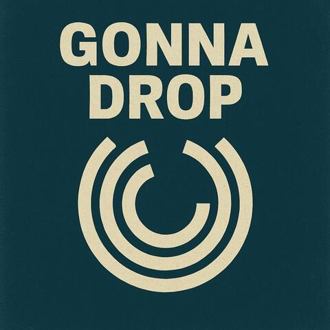 Gonna Drop album art