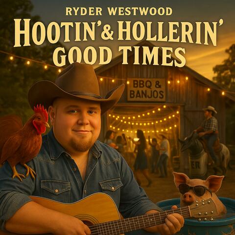 Hootin' & Hollerin' Good Times album art
