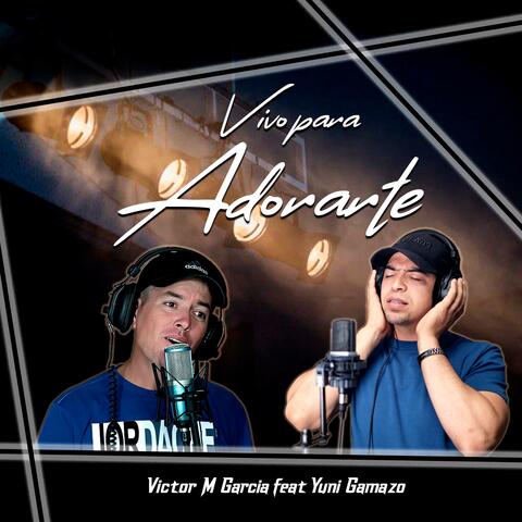 VIVO PARA ADORARTE (feat. Yuni Gamazo) album art
