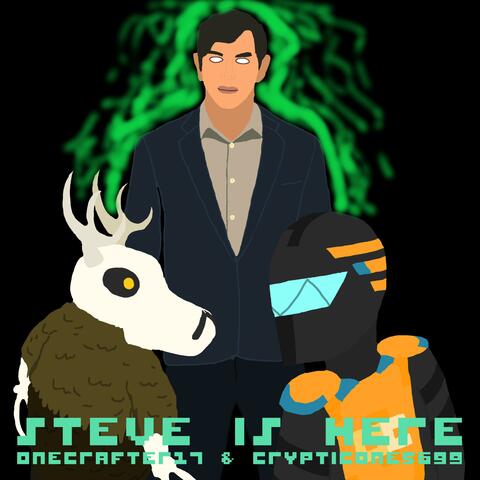 Steve Is Here (feat. CrypticOne5699) album art