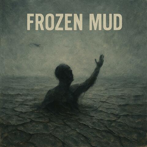 Frozen Mud album art