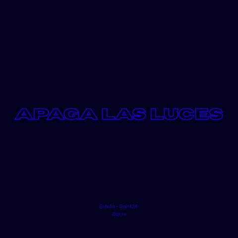 Apaga las Luces (feat. Saint24 & Bachi) album art