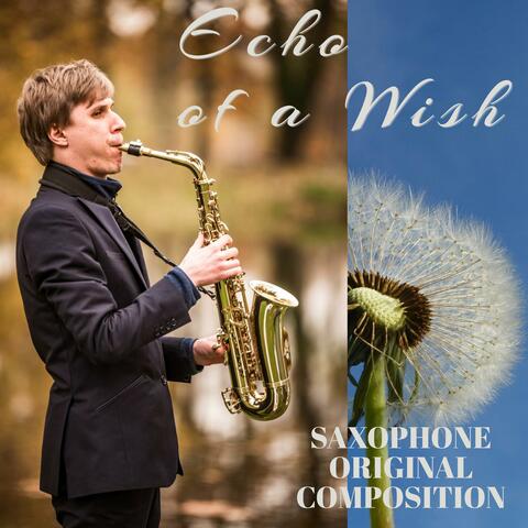 Echo of a Wish SAX Original Composition album art