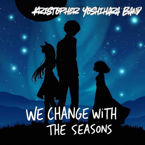 We Change with the Seasons album art