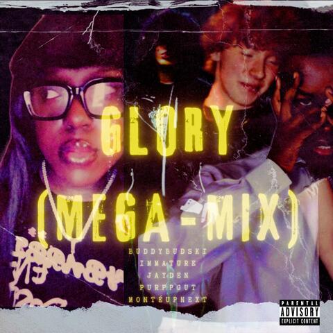 GLORY (feat. Immature Jayden, PurppGut & Monteupnext) [MEGA-MIX] album art