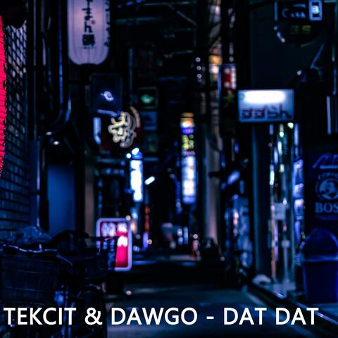 Dat Dat (feat. Tekcit & Dawgo) album art