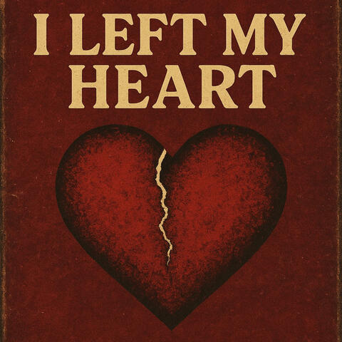 I LEFT MY HEART album art