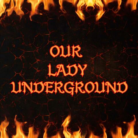 OUR LADY UNDERGROUND album art