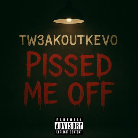 Pissed me off album art