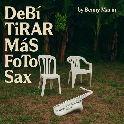 DeBÍ TiRAR MáS FOToSax album art