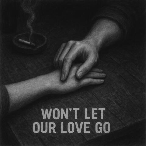 Won´t Let Our Love Go album art