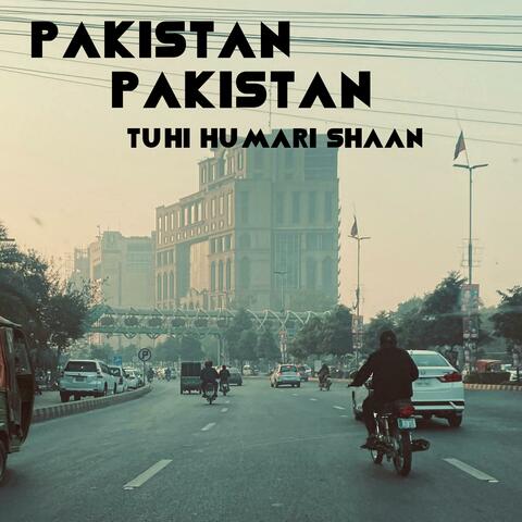Pakistan Pakistan Tuhi Humari Shaan album art
