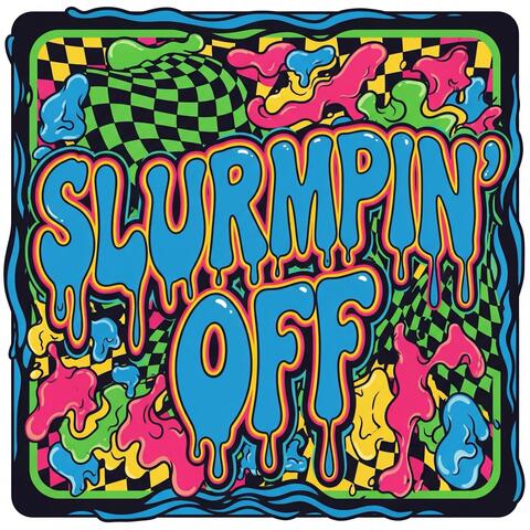 SLURMPIN' OFF album art