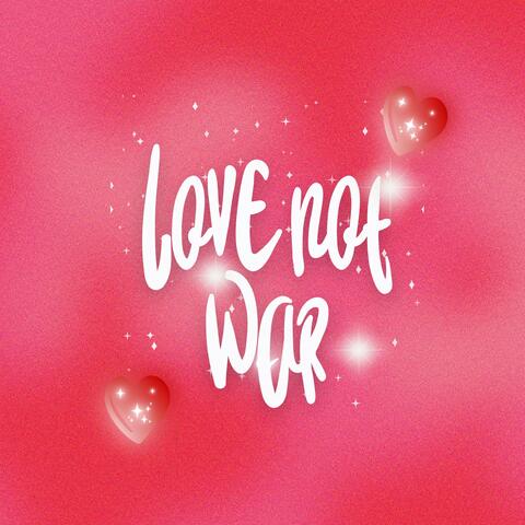 Love not war album art