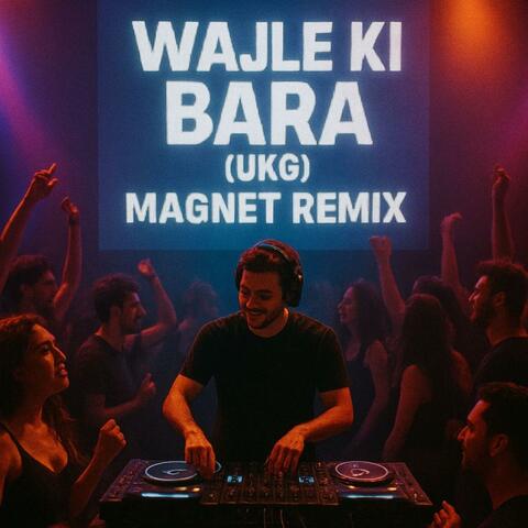 Wajle Ki Bara (UKG) album art