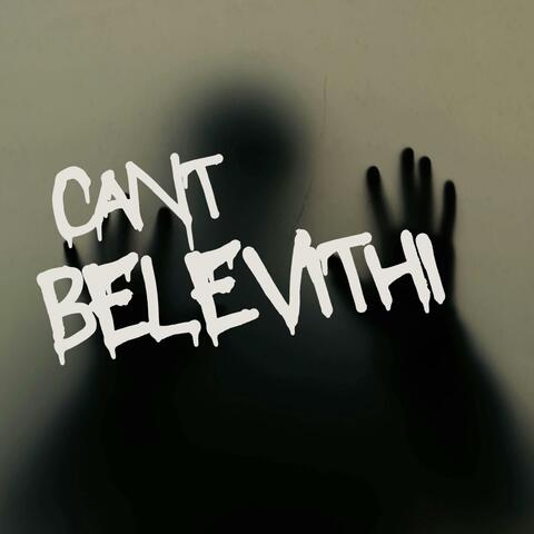 Can't Belevithi (feat. Liciious) album art