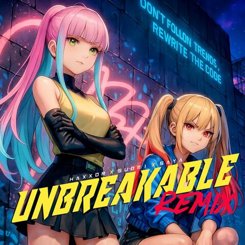 Unbreakable (feat. Saya) [Remix] album art