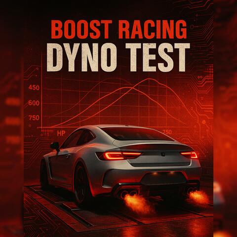 Boost Racing Dyno Test album art