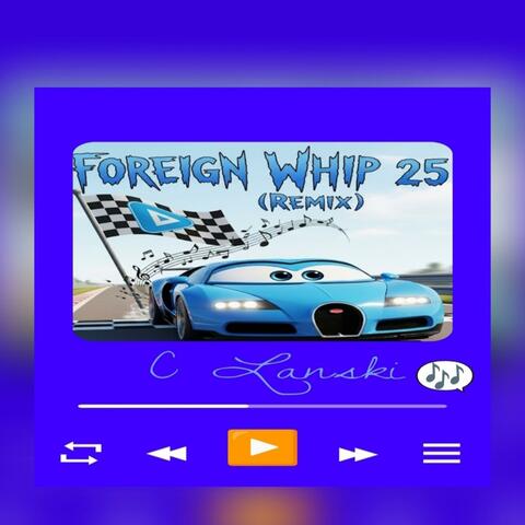 Foreign Whip 25 (Remix) album art
