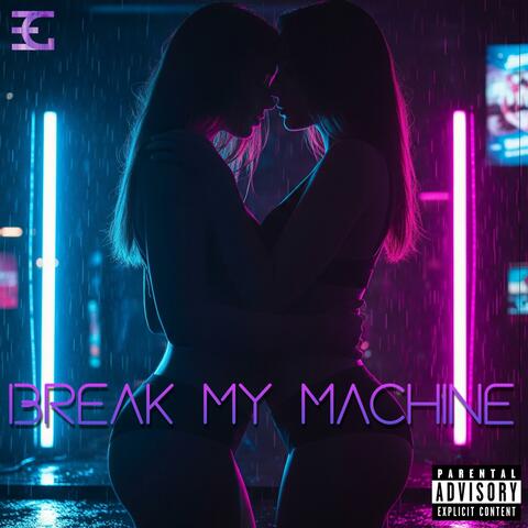 Break My Machine album art