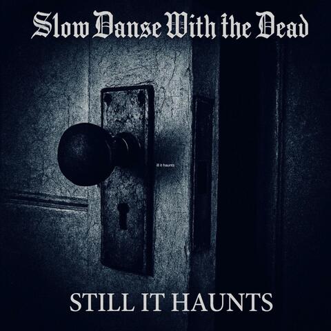 Still It Haunts album art