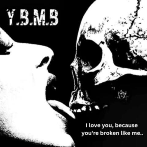 I love you because you're broken like me... album art