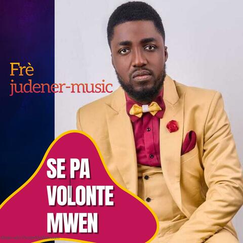 SE PA VOLONTE MWEN OFFICIAL AUDIO-FRÈ JUDENER album art