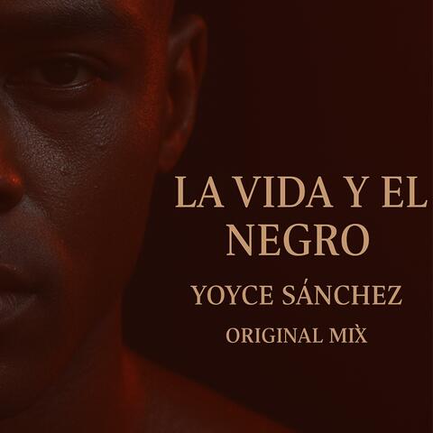 La Vida Y El Negro (Yoyce Sanchez) album art