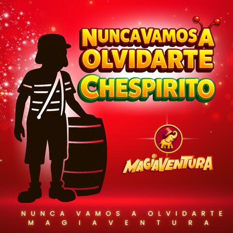 Nunca vamos a olvidarte, Chespirito album art