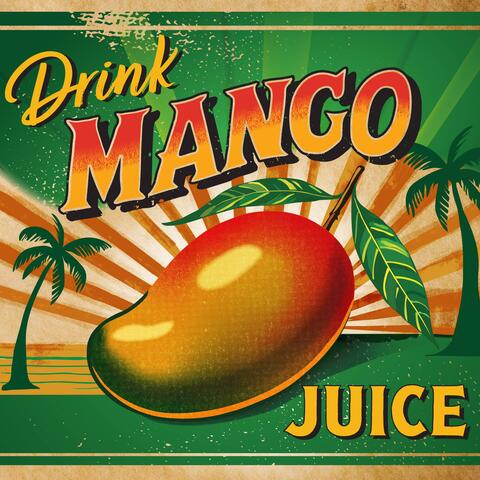 Drink Mango Juice album art