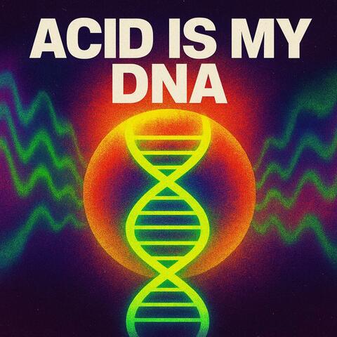 ACID IS MY DNA album art