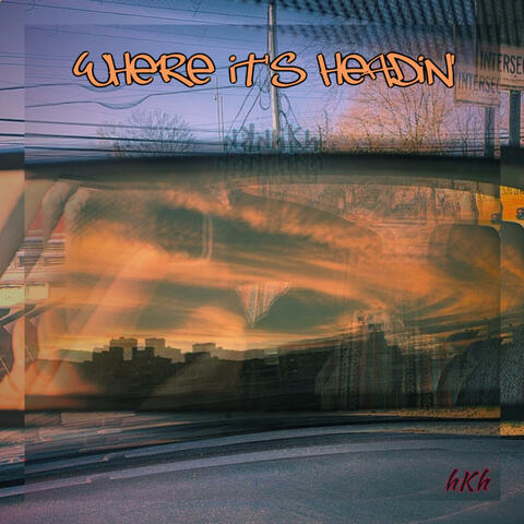 Where it's Headin' album art