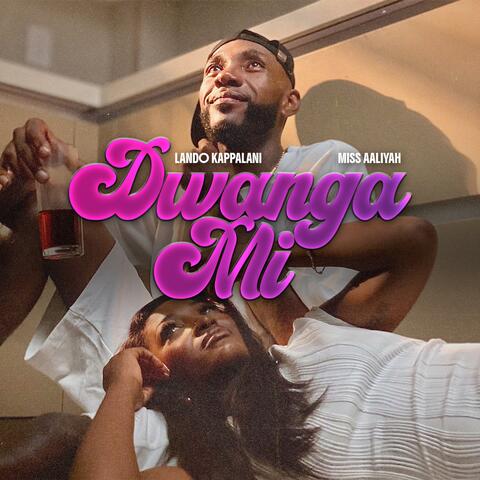 Dwanga Mi (feat. Miss Aaliyah) album art
