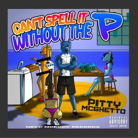 Can't Spell It Without The P album art