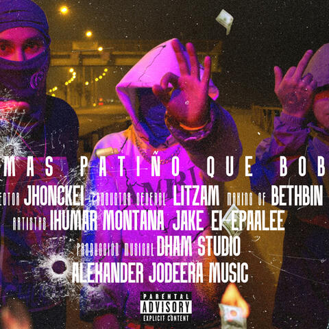 Mas Patiño Que Bob (feat. Ihumar Montana, Jake & El Epaalee) album art