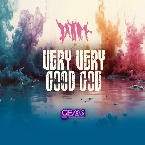 Very Very Good God album art
