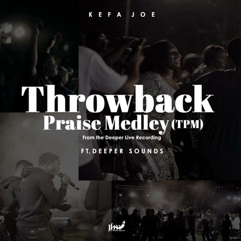 Throwback Praise Medley (TPM) album art