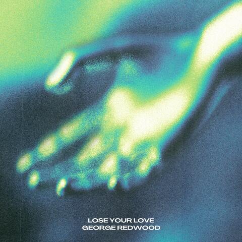 LOSE YOUR LOVE album art