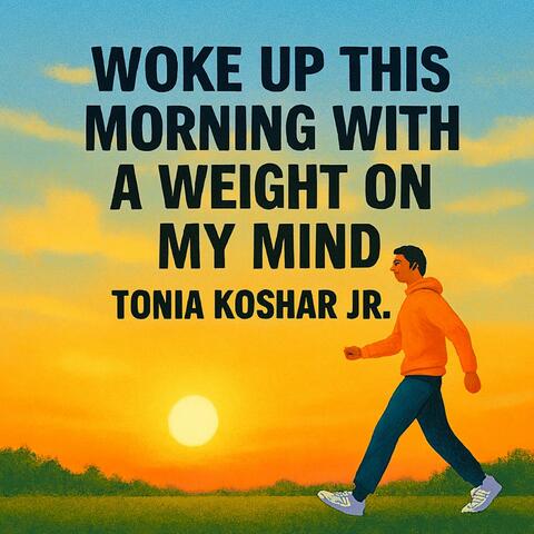 Woke Up This Morning With A Weight On My Mind album art